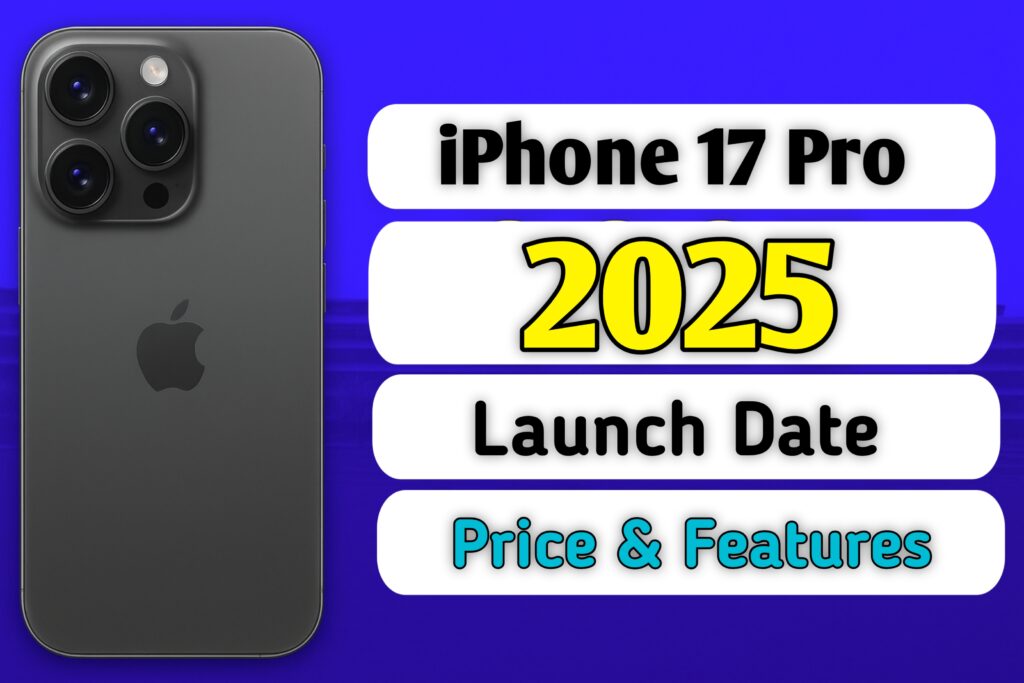 iPhone 17 Pro Launch Date 2025